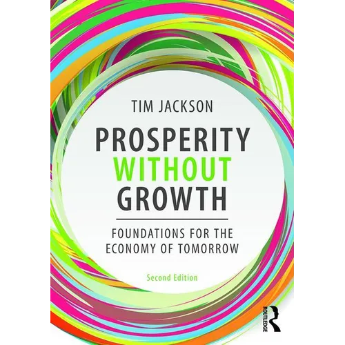 Prosperity without Growth: Foundations for the Economy of Tomorrow