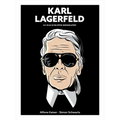 Karl Lagerfeld: An Illustrated Biography