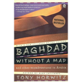 Baghdad without a Map and Other Misadventures in Arabia