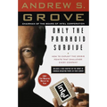 Only the Paranoid Survive: How to Exploit the Crisis Points That Challenge Every Company