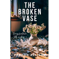 The Broken Vase