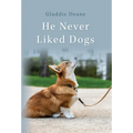 He Never Liked Dogs