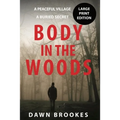 Body in the Woods Large Print Edition