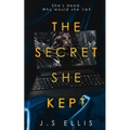 The Secret She Kept: She's dead. Why would she lie?