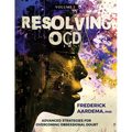 Resolving OCD: Advanced Strategies for Overcoming Obsessional Doubt