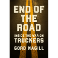 End of the Road: Inside the War on Truckers