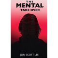 The Mental Take Over