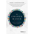 The Changemaker: The Art of Building Better Leaders