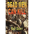 Dead Men Can Kill: (A Jim West Mystery Thriller Series Book 1)