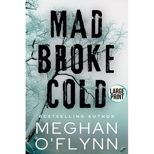 Mad Broke Cold (Large Print)