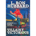 Villainy Victorious: Mission Earth Volume 9