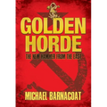 The Golden Horde: The New Hammer from the East