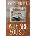 Why Are You So-