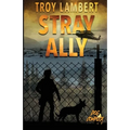 Stray Ally: The Dog Complex Book #1