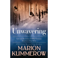 Unwavering: Based on a True Story of Love and Resistance