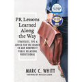 PR Lessons Learned Along the Way: Strategies, Tips & Advice for the Higher Ed and Nonprofit Public Relations Professional