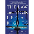 The Law and Your Legal Rights/A Ley Y Sus Derechos Legales: A Bilingual Guide to Everyday Legal Issues/Un Manual Bilingue Para Asuntos Legales Cotidia