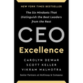 CEO Excellence: The Six Mindsets That Distinguish the Best Leaders from the Rest
