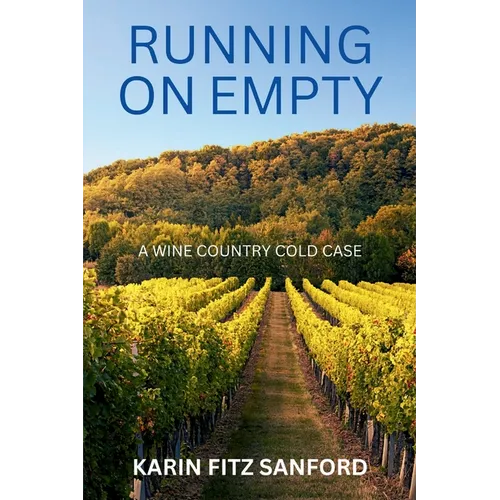 Running on Empty: A Wine Country Cold Case