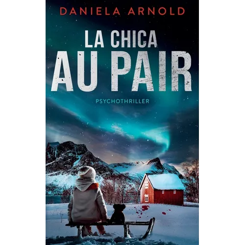 La Chica au pair: Un thriller noruego