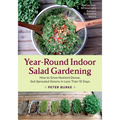 Year-Round Indoor Salad Gardening: How to Grow Nutrient-Dense, Soil-Sprouted Greens in Less Than 10 Days