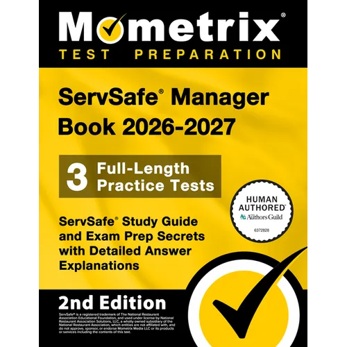 Servsafe Manager Book 2026-2027 - 3 Full-Length Practice Tests, Servsafe Study Guide and Exam Prep Secrets with Detailed Answer Explanations: [2nd Edi