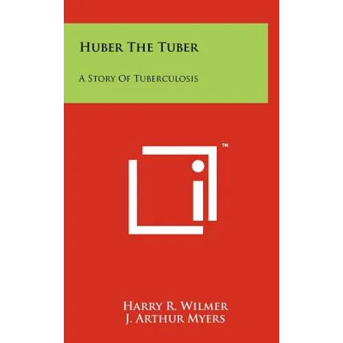Huber The Tuber: A Story Of Tuberculosis