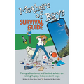 Mothers of Boys Survival Guide: Funny Adventures and Tested Advice on Raising Happy, Independent Boys