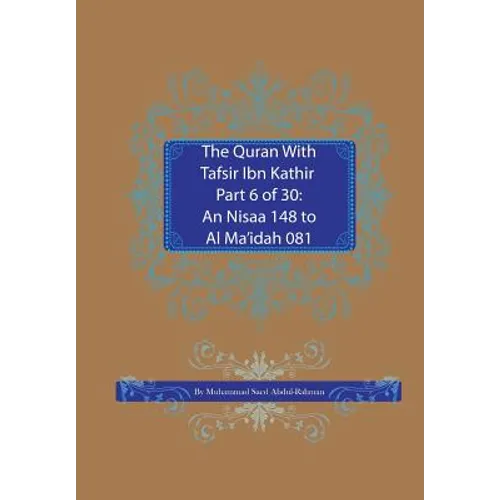 The Quran With Tafsir Ibn Kathir Part 6 of 30: An Nisaa 148 To Al Ma'idah 081