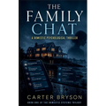 The Family Chat: A Domestic Psychological Thriller