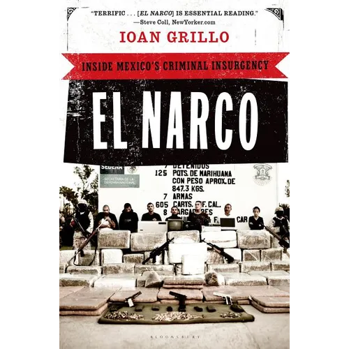 El Narco: Inside Mexico's Criminal Insurgency