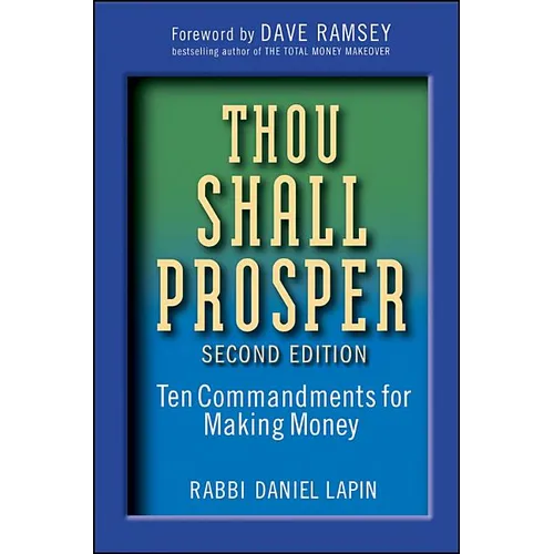 Thou Shall Prosper: Ten Commandments for Making Money
