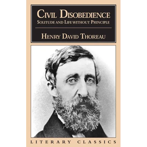 Civil Disobedience, Solitude and Life Without Principle