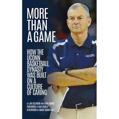 More Than a Game: How the Uconn Basketball Dynasty Was Built on a Culture of Caring