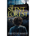 The Silent Forest: A shocking psychological thriller with an unforgettable ending