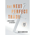 The Next Perfect Trade: A Magic Sword of Necessity
