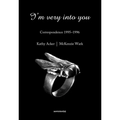 I'm Very Into You: Correspondence 1995-1996