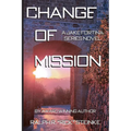 Change of Mission: A Jake Fortina Series Novel