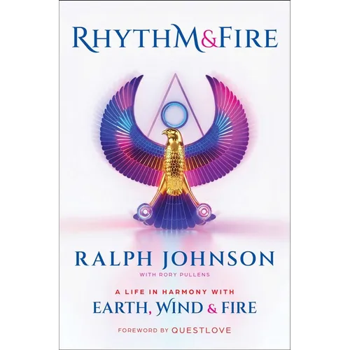 Rhythm & Fire: A Life in Harmony with Earth, Wind & Fire