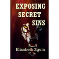Exposing Secret Sins: (Curses & Secrets Book Two)