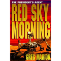 Red Sky Morning - large print version: A President's Agent Novel