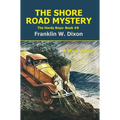 The Shore Road Mystery: The Hardy Boys: Book #6