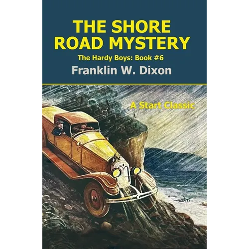 The Shore Road Mystery: The Hardy Boys: Book #6