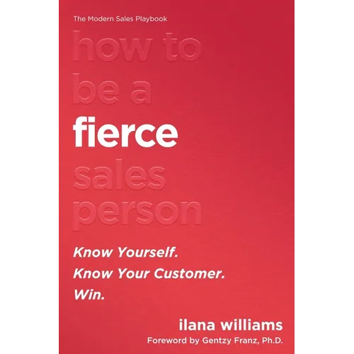 How to Be a FIERCE Salesperson