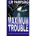 Maximum Trouble