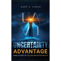 Uncertainty Advantage