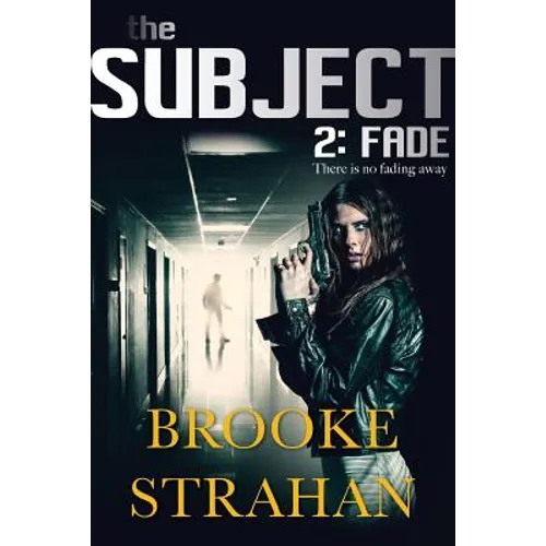 The Subject 2: Fade