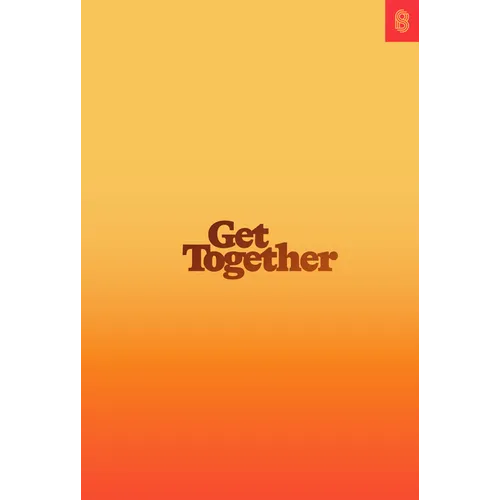 Get Together: How to Build a Community with Your People