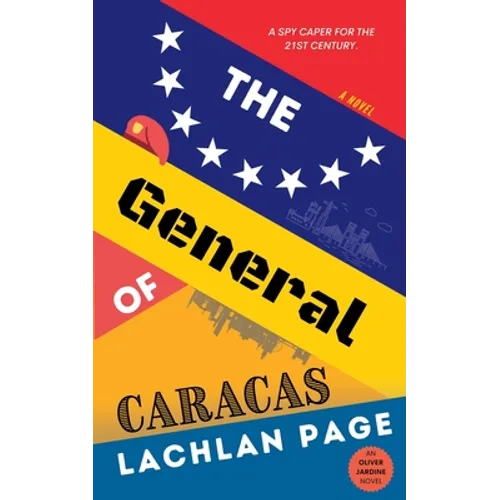 The General of Caracas: A Spy Novel