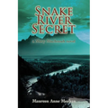 Snake River Secret: A Mary MacIntosh Novel (Mary MacIntosh Series Book 2)